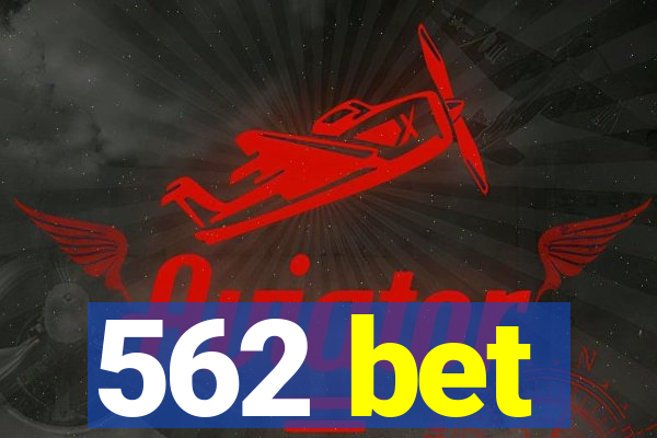 562 bet